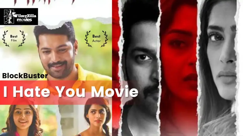 I Hate You (2024) Movie Ibomma _ A Telugu Romantic Thriller, Cast, Reviews & Release Date