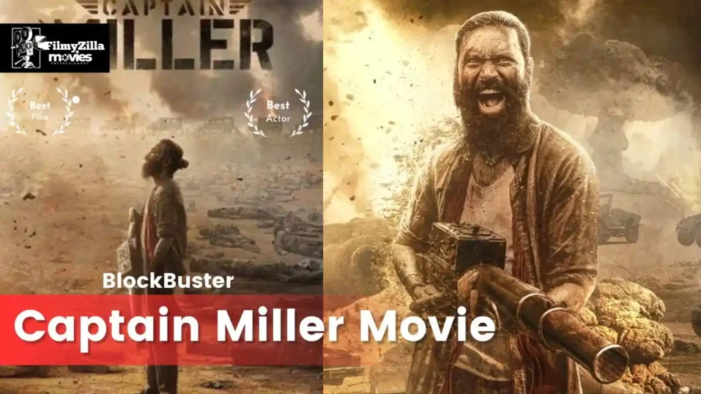 Captain Miller Movie Filmyzilla [720p], Cast, Reviews & Release Date
